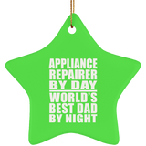 Appliance Repairer By Day World's Best Dad By Night - Star Ornament