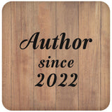 Author Since 2022 - Drink Coaster C