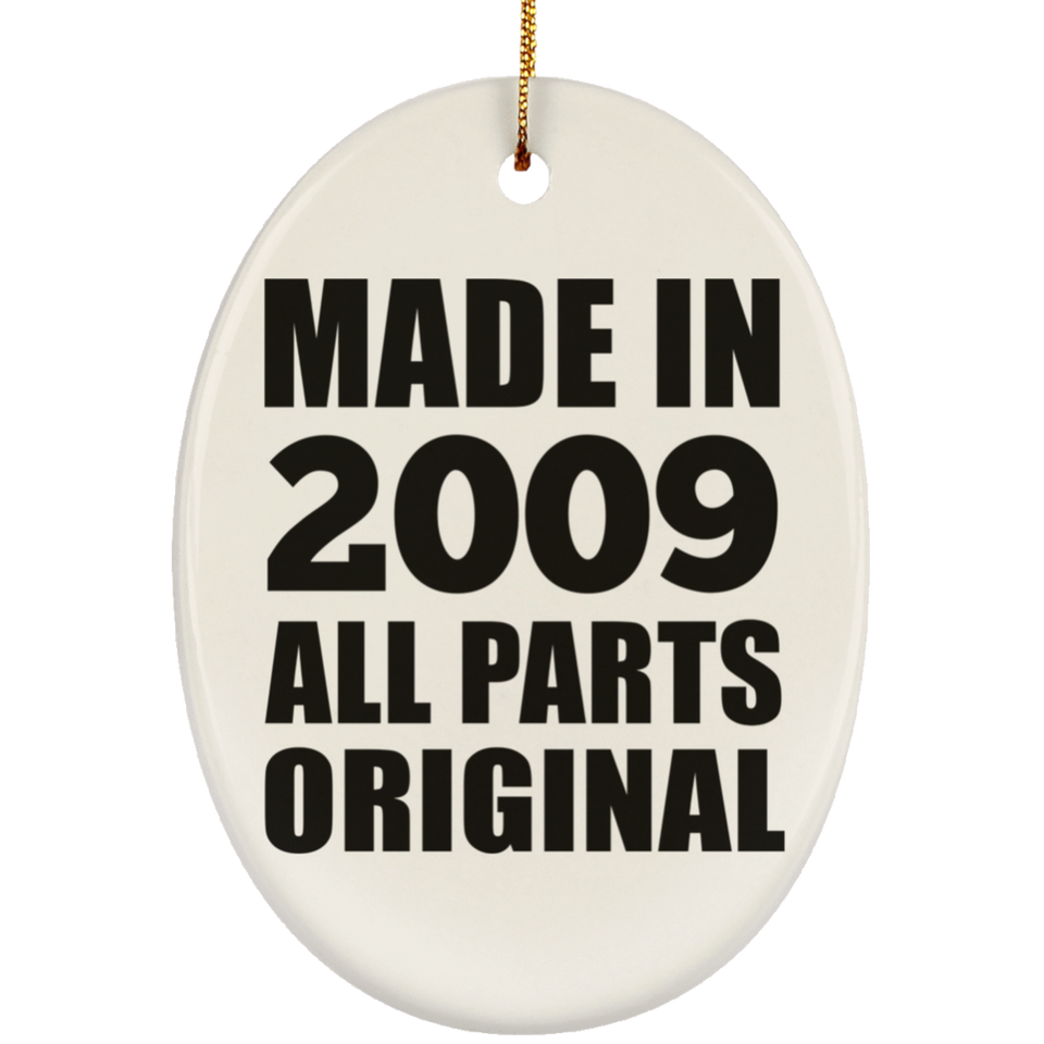 15th Birthday Made in 2009 All Parts Original - Oval Ornament