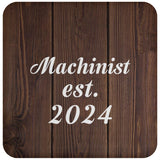 Machinist Established Est. 2024 - Drink Coaster D