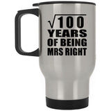 10th Anniversary Square Root of 100 Years of Being Mrs Right - Silver Travel Mug