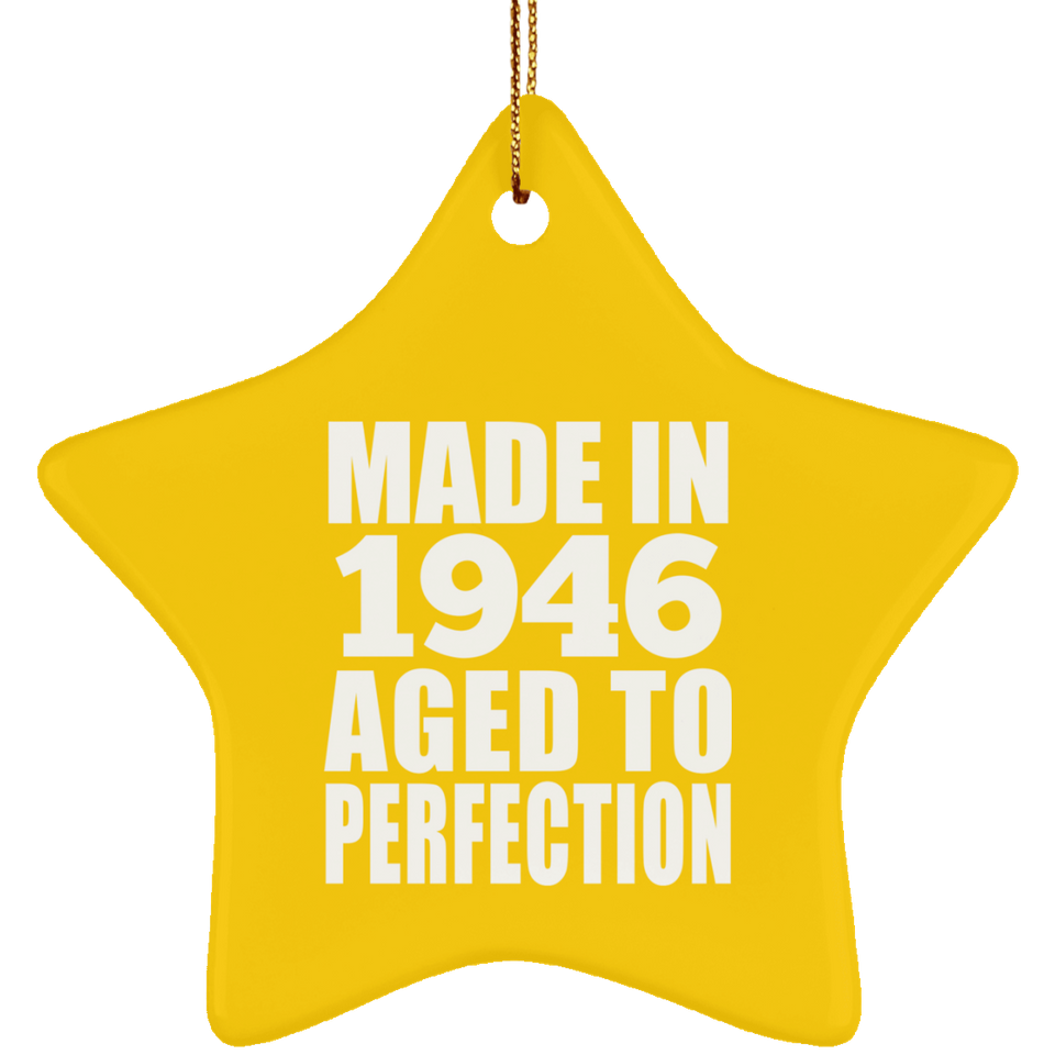 78th Birthday Made In 1946 Aged to Perfection - Star Ornament