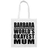 Barbara World's Okayest Mum - Tote Bag White