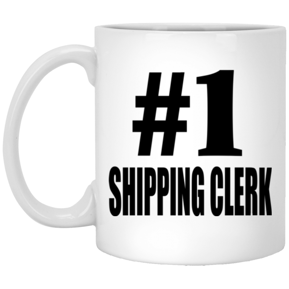 Number One #1 Shipping Clerk - 11 Oz Coffee Mug