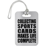Collecting Sports Cards Makes Life Complete - Luggage Bag Tag