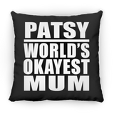 Patsy World's Okayest Mum - Throw Pillow Black