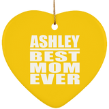 Ashley Best Mom Ever - Heart Ornament