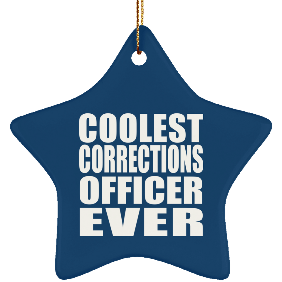 Coolest Corrections Officer Ever - Star Ornament