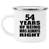 54th Anniversary 54 Years of Being Mrs Always Right - 12oz Camping Mug