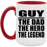 Guy The Dad The Hero The Legend - 15oz Accent Mug Red