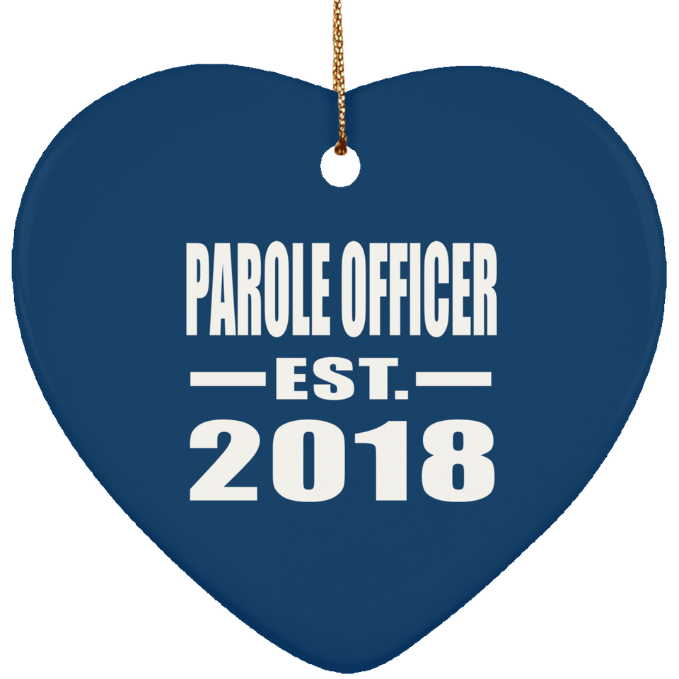 Parole Officer Established EST. 2018 - Heart Ornament
