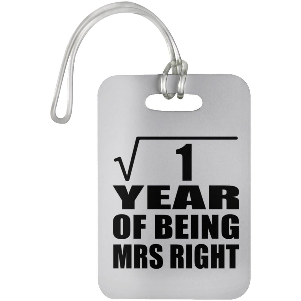1st Anniversary Square Root of 1 Year of Being Mrs Right - Luggage Bag Tag