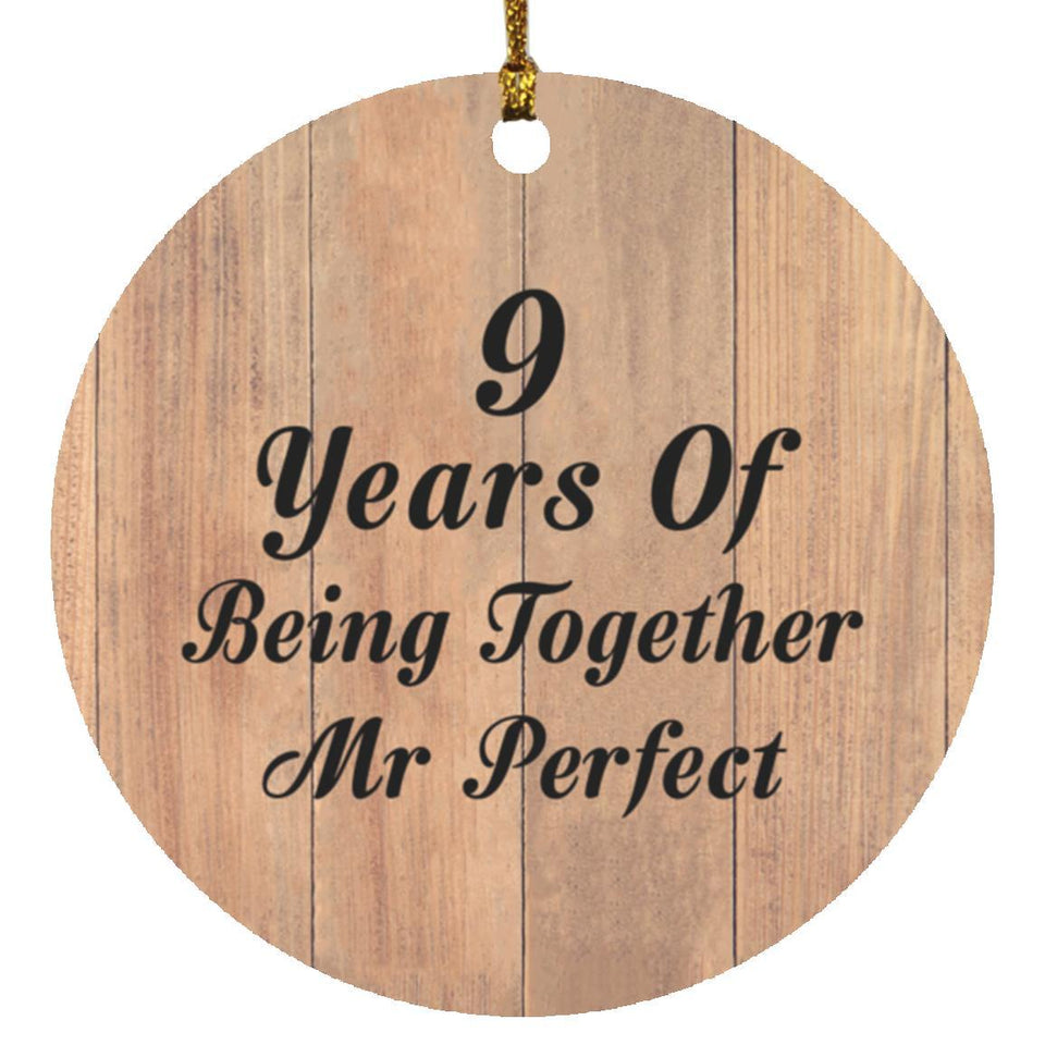 9th Anniversary 9 Years Of Being Mr Perfect - Circle Ornament C