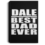 Dale Best Dad Ever - Canvas Portrait