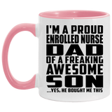 Proud Enrolled Nurse Dad Of Awesome Son - 11oz Accent Mug Pink