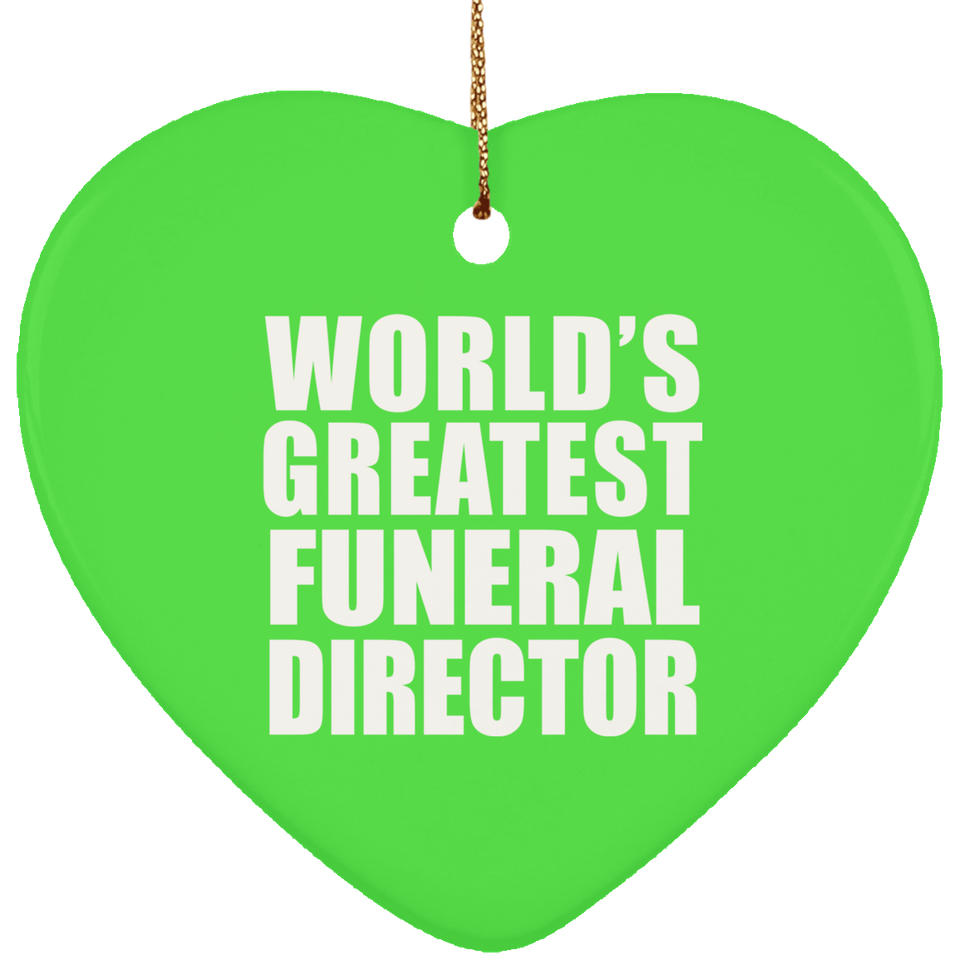 World's Greatest Funeral Director - Heart Ornament