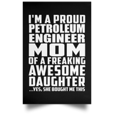 Proud Petroleum Engineer Mom Of Awesome Daughter - Poster Portrait