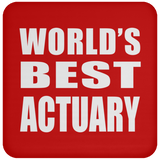 World's Best Actuary - Drink Coaster