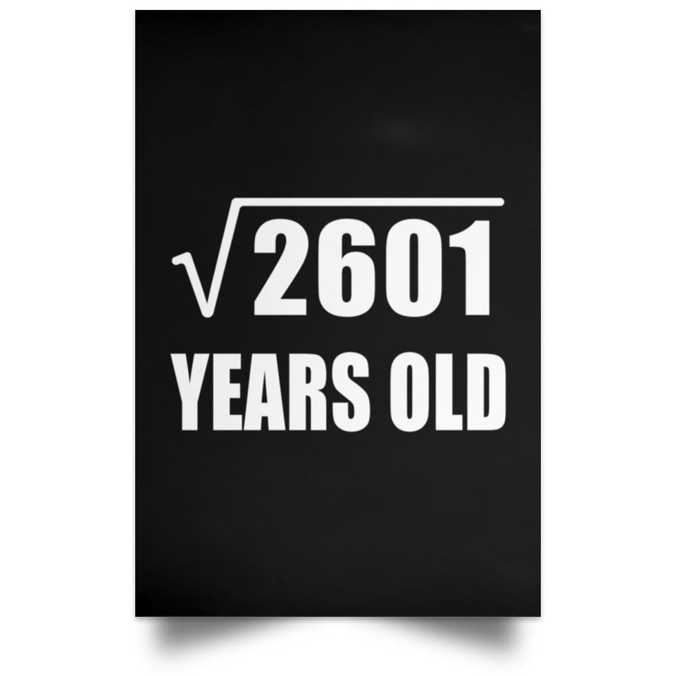 51st Birthday Square Root of 2601 Years Old - Poster Portrait