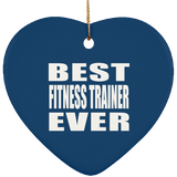 Best Fitness Trainer Ever - Heart Ornament