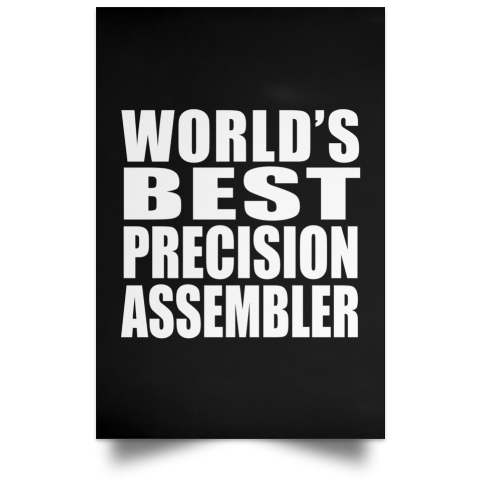World's Best Precision Assembler - Poster Portrait