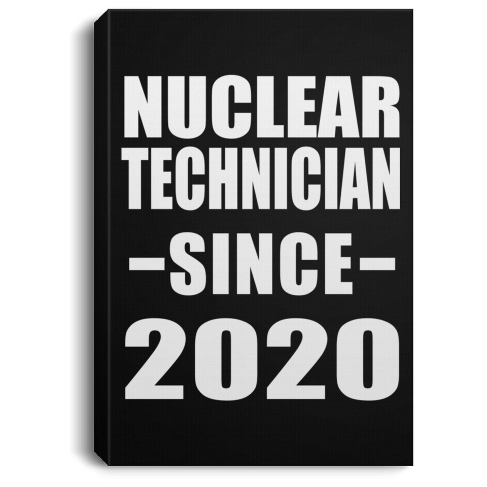 Nuclear Technician Since 2020 - Canvas Portrait