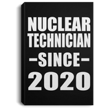 Nuclear Technician Since 2020 - Canvas Portrait
