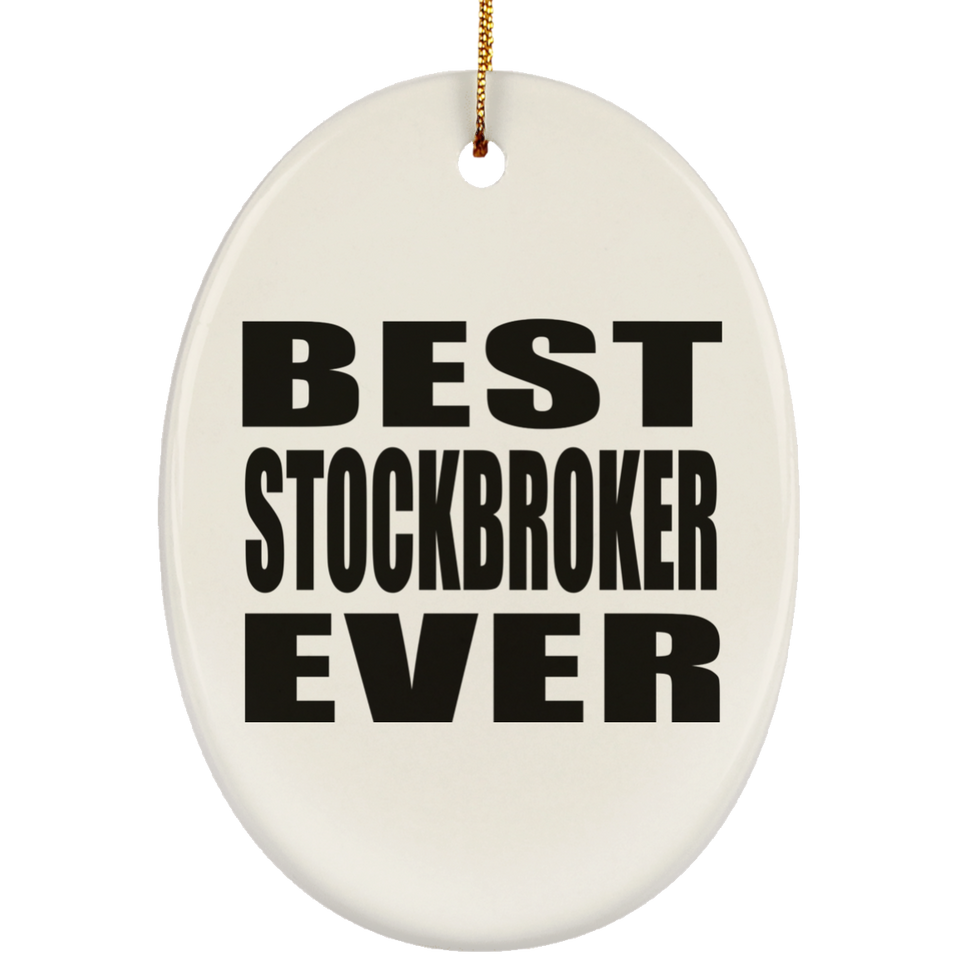 Best Stockbroker Ever - Oval Ornament