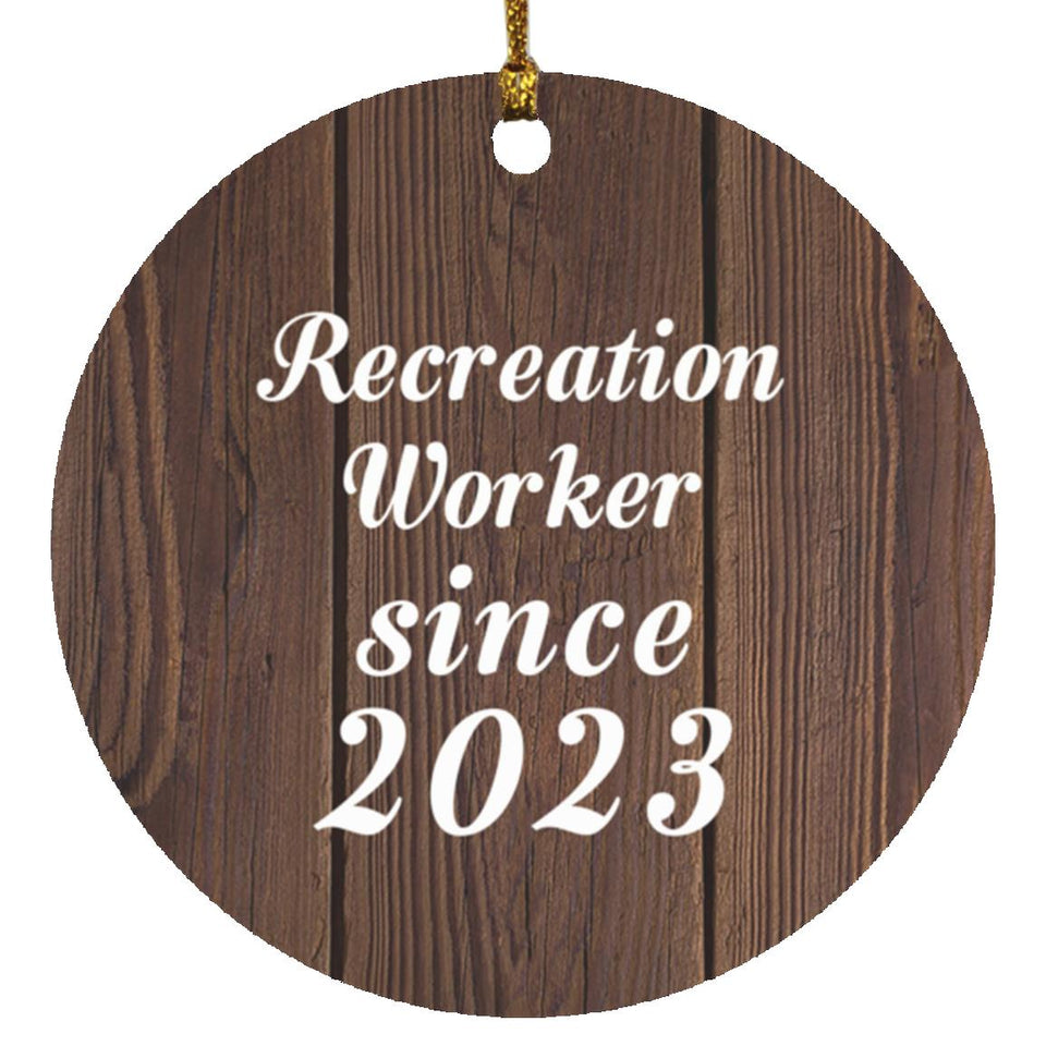 Recreation Worker Since 2023 - Circle Ornament D