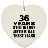 36th Anniversary 36 Years Still In Love After These Years - Heart Ornament