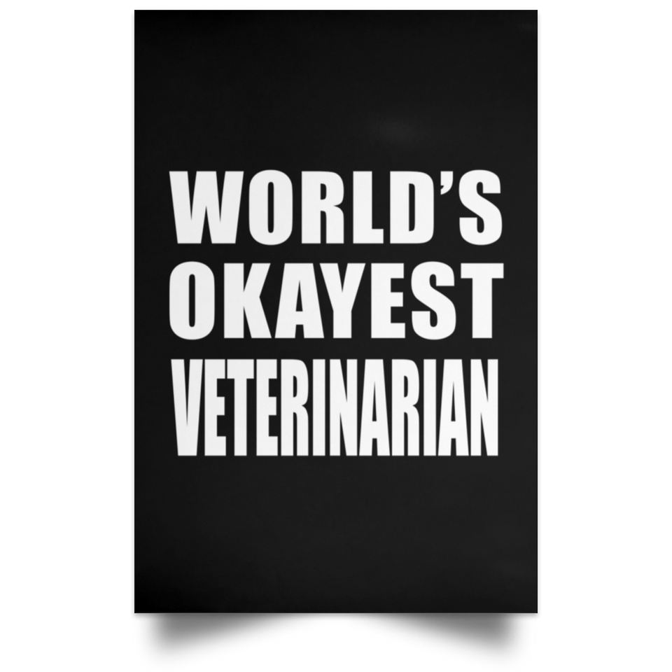 World's Okayest Veterinarian - Poster Portrait