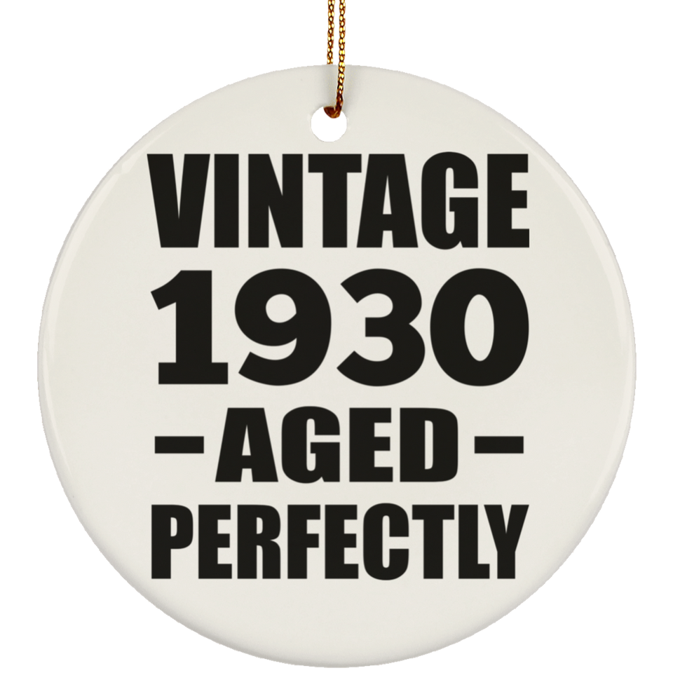 94th Birthday Vintage 1930 Aged Perfectly - Circle Ornament