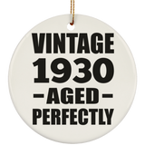 94th Birthday Vintage 1930 Aged Perfectly - Circle Ornament