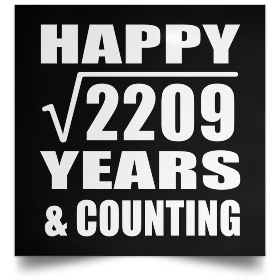 Happy 47th Anniversary Square Root of 2209 Years & Counting - Poster Square