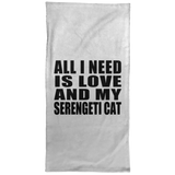 All I Need Is Love And My Serengeti Cat - Hand Towel