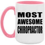 Most Awesome Chiropractor - 15oz Accent Mug Pink