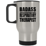 Badass Respiratory Therapist - Travel Mug