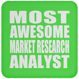Most Awesome Market Research Analyst - Drink Coaster