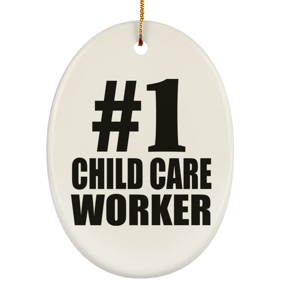Number One #1 Child Care Worker - Oval Ornament