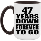 47th Anniversary 47 Years Down Forever to Go - 15oz Accent Mug Black