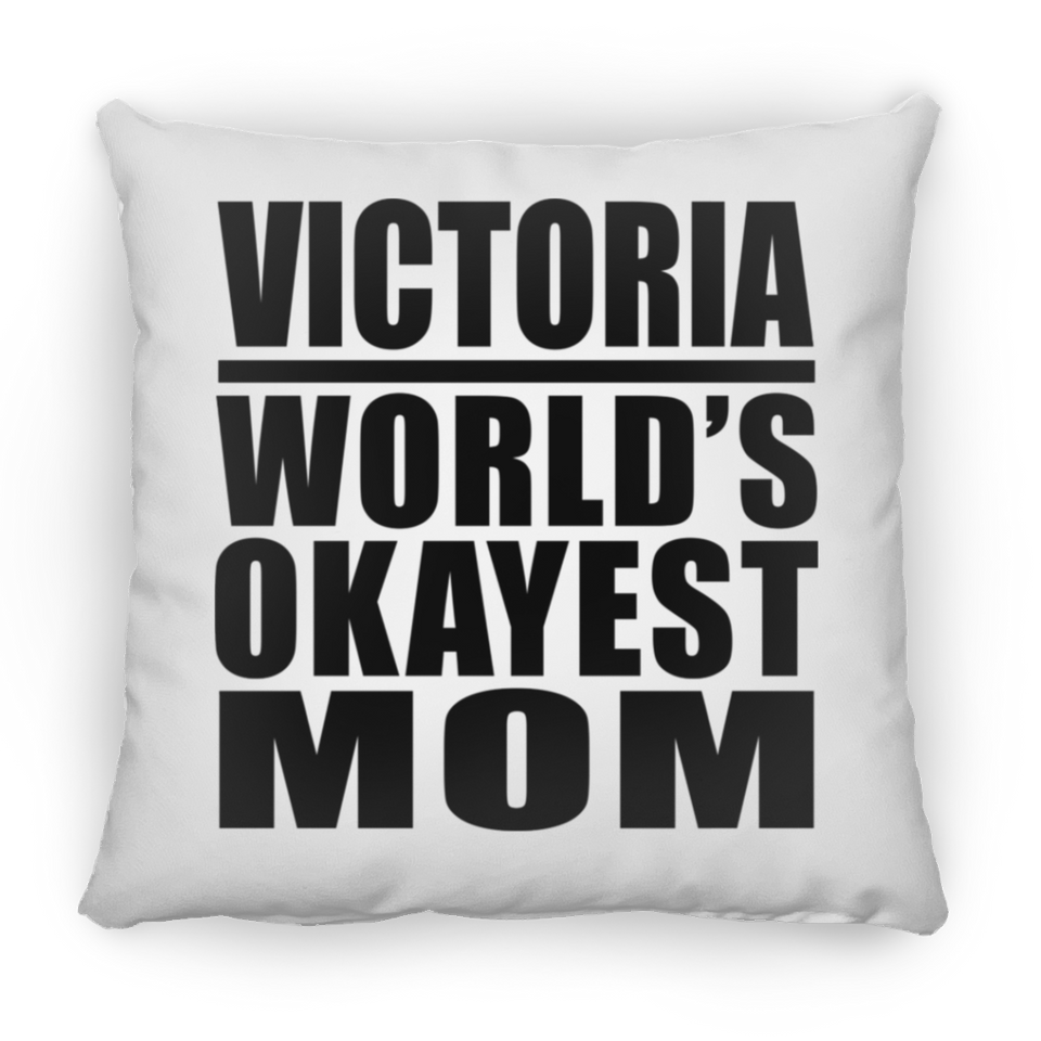Victoria World's Okayest Mom - Throw Pillow