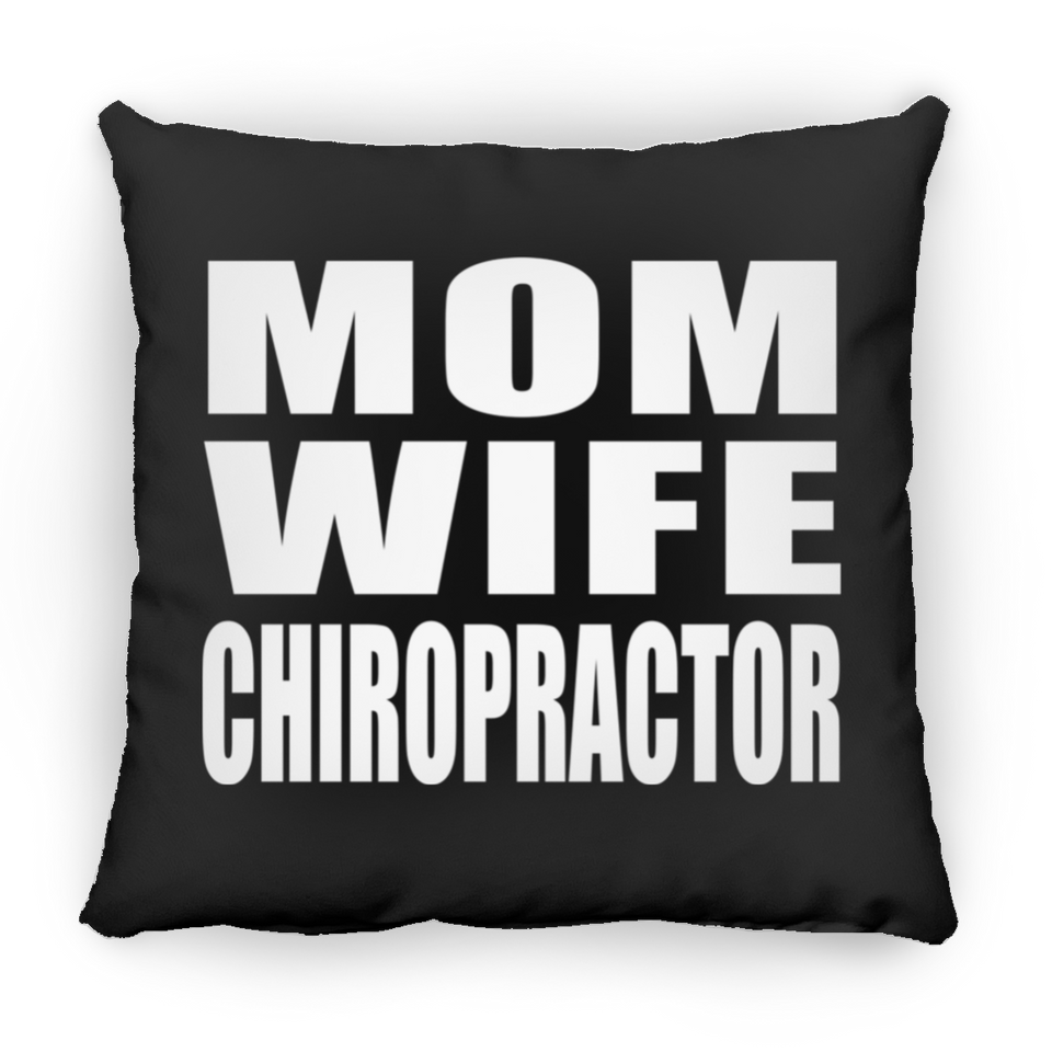 Mom Wife Chiropractor - Throw Pillow Black
