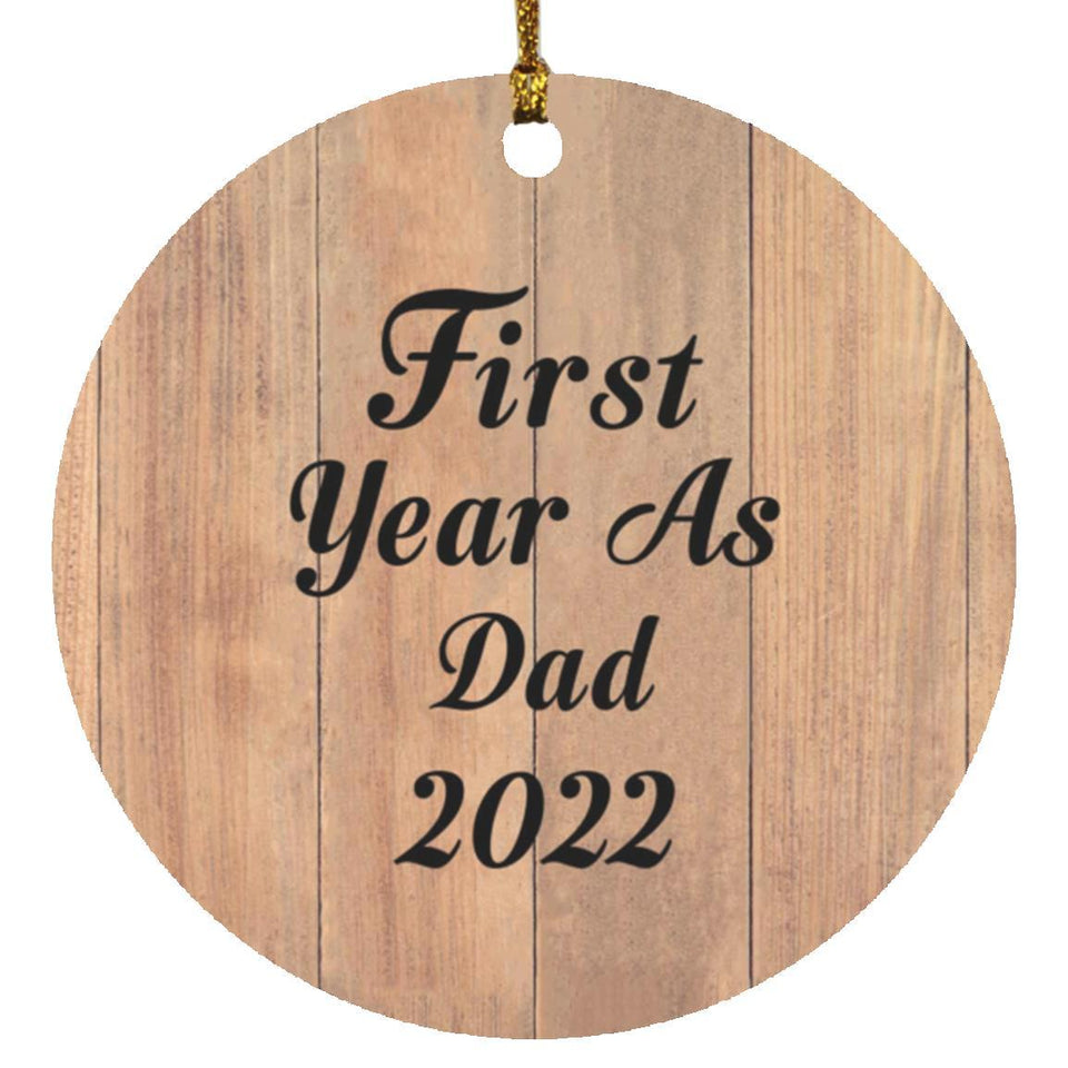 First Year As Dad 2022 - Circle Ornament C