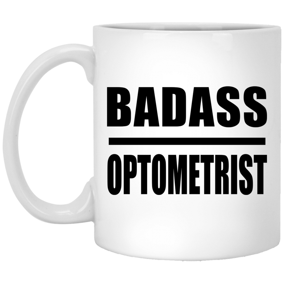 Badass Optometrist - 11oz Coffee Mug