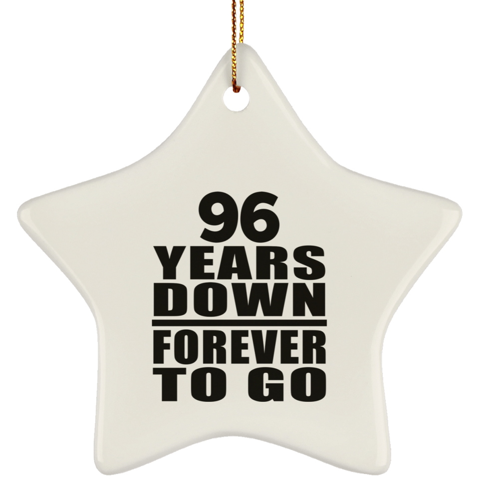 96th Anniversary 96 Years Down Forever to Go - Star Ornament