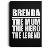 Brenda The Mum The Hero The Legend - Canvas Portrait