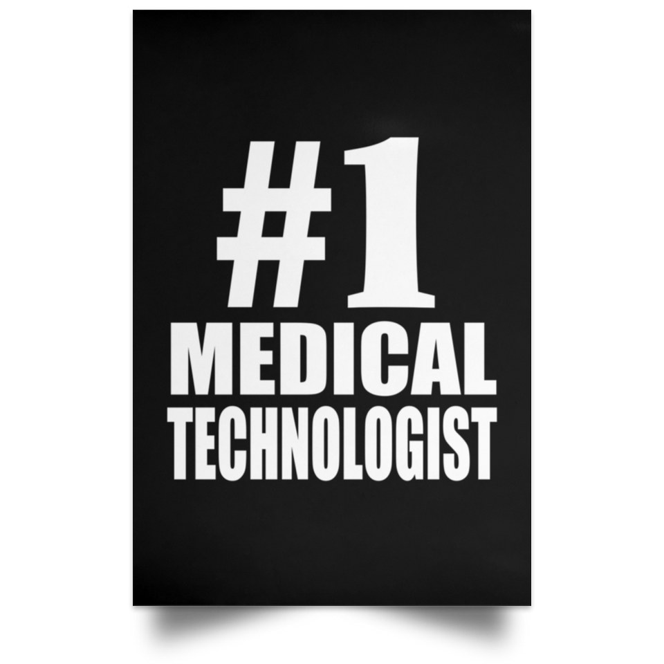 Number One #1 Medical Technologist - Poster Portrait