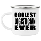 Coolest Logistician Ever - 12oz Camping Mug