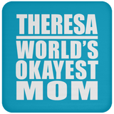 Theresa World's Okayest Mom - Drink Coaster