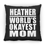 Heather World's Okayest Mom - Throw Pillow Black